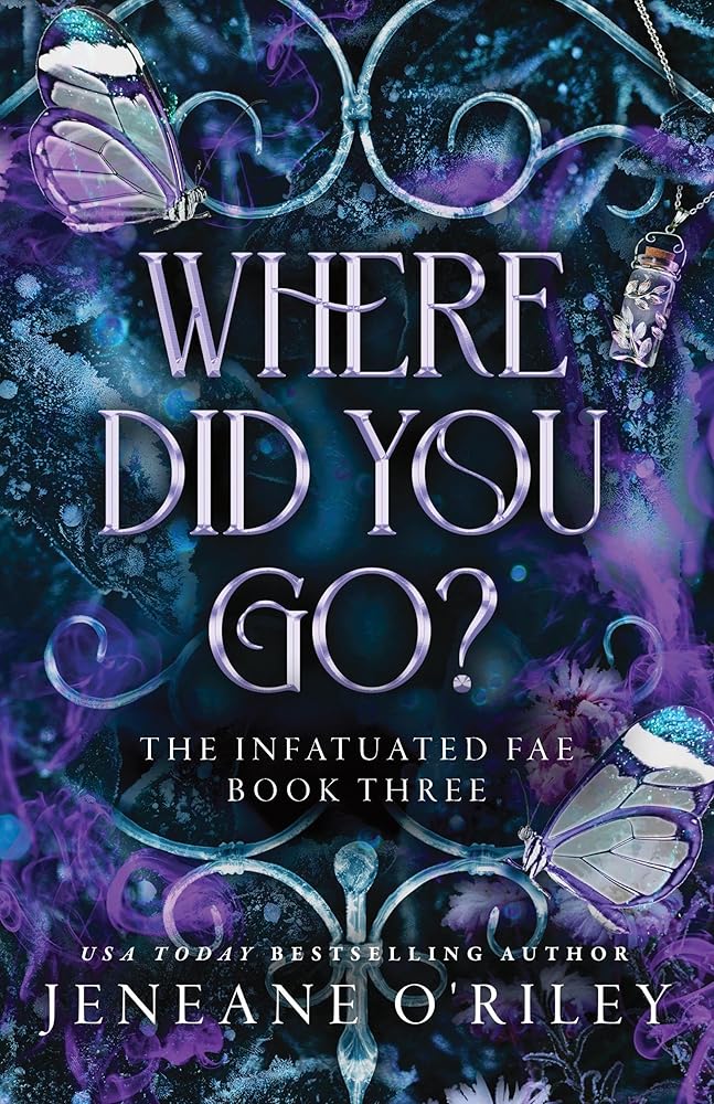 Where Did You Go?: The Thrilling Enemies to Lovers Romance Set in a Dark Fantasy World by Jeneane O'Riley