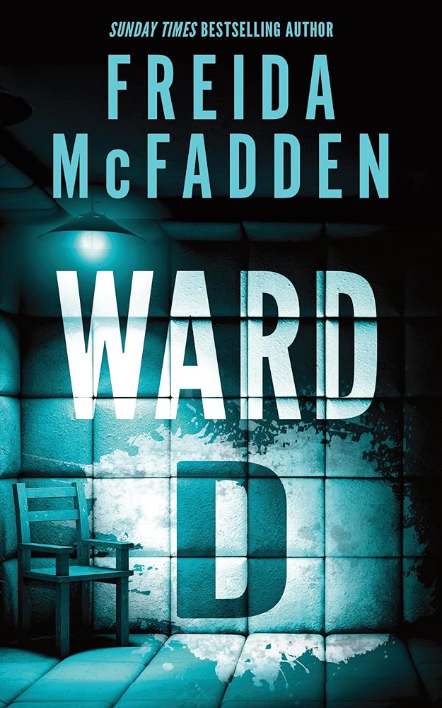 Ward D by Freida McFadden,
