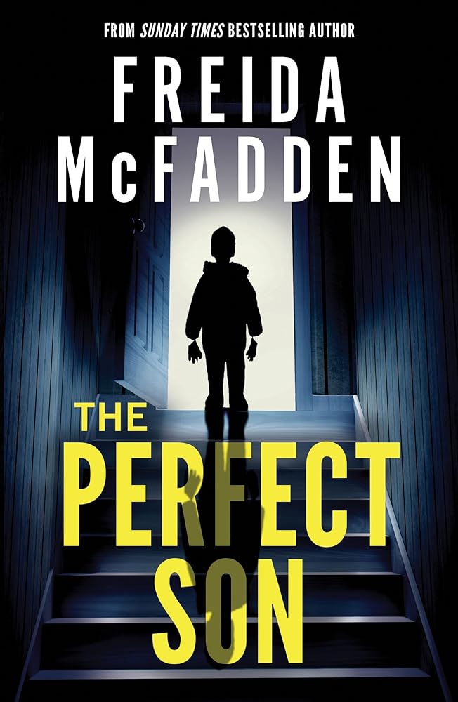 The Perfect Son: From the Sunday Times Bestselling Author of The Housemaid by Freida McFadden