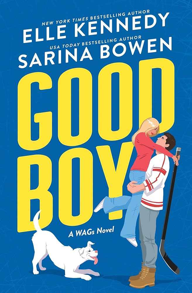 Good Boy (WAGs) by Elle Kennedy, Sarina Bowen