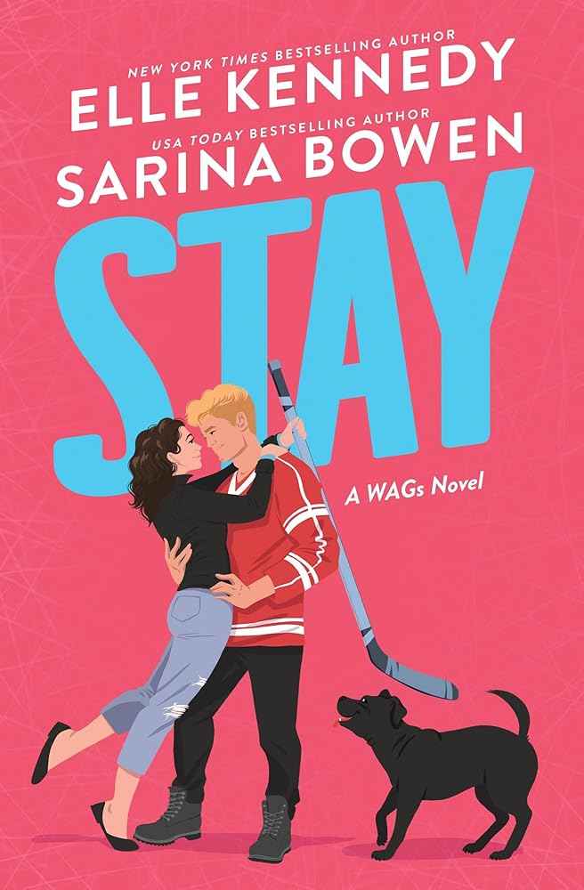 Stay (WAGs) by Sarina Bowen, Elle Kennedy