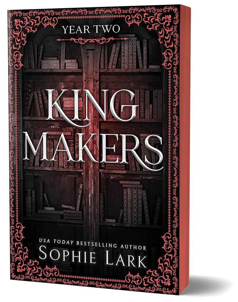 Kingmakers: Year Two (Deluxe Edition) (Kingmakers, 2) by Sophie Lark