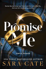 Promise Me: A Spicy Second Chance Friends to Lovers Romance (Sinful Manor Book 2) by Sara Cate