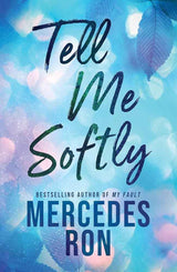 Tell Me Softly (Tell Me Book 1) by Mercedes Ron