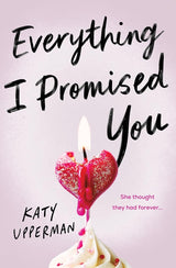 Everything I Promised You: An Emotional Young Adult Romance for Fans of Laura Nowlin cover image
