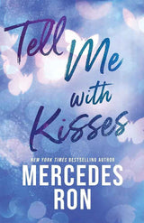Tell Me with Kisses by Mercedes Ron, Unknown Author