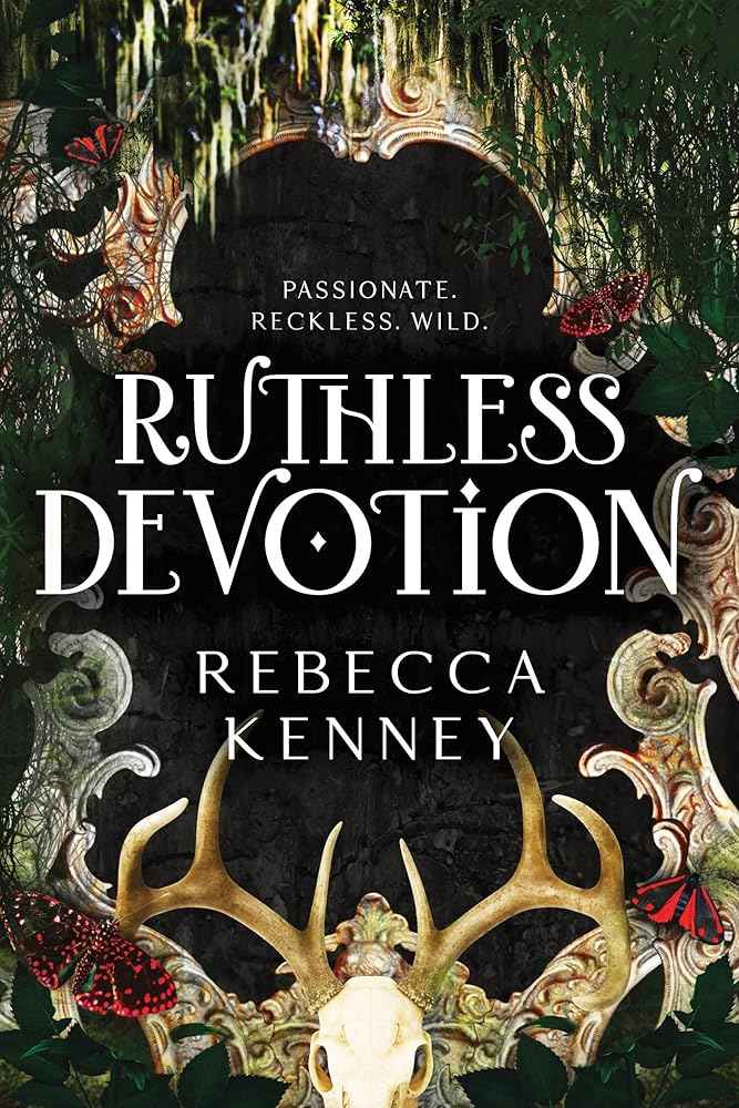 Ruthless Devotion (Gilded Monsters Book 3) by Rebecca Kenney