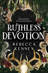 Ruthless Devotion (Gilded Monsters Book 3) by Rebecca Kenney