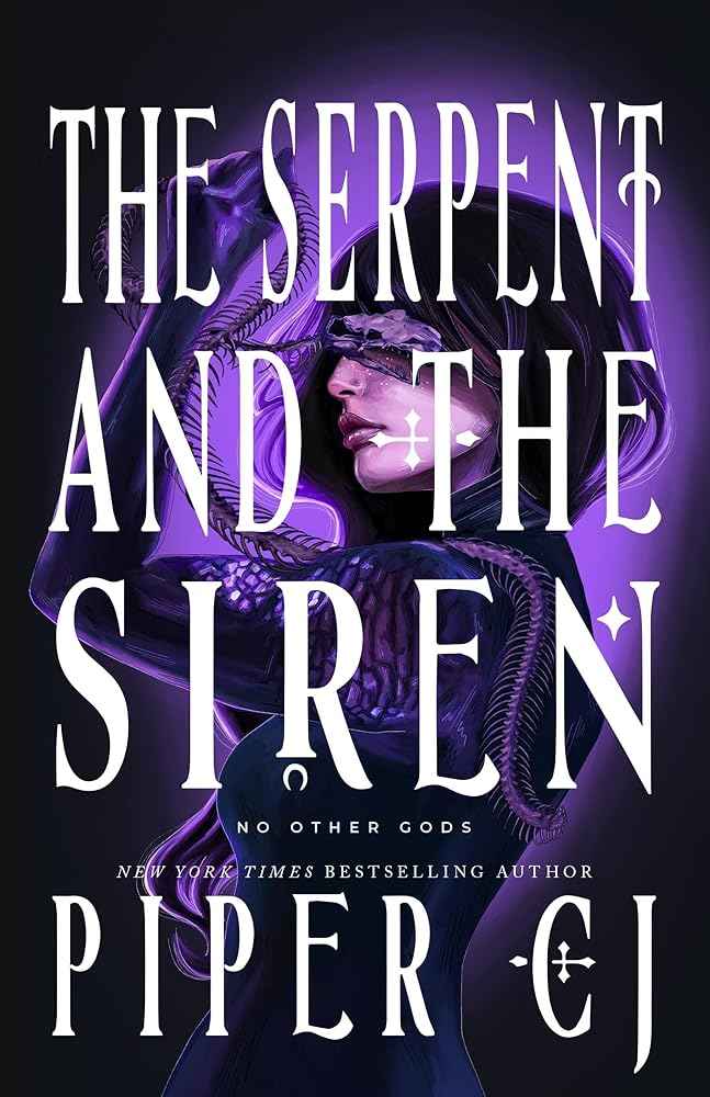 The Serpent and the Siren: A Spellbinding Urban Fantasy Romance (No Other Gods Book 3) by Piper CJ