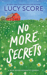 No More Secrets: A Small Town Opposites Attract Romcom (Blue Moon) by Lucy Score