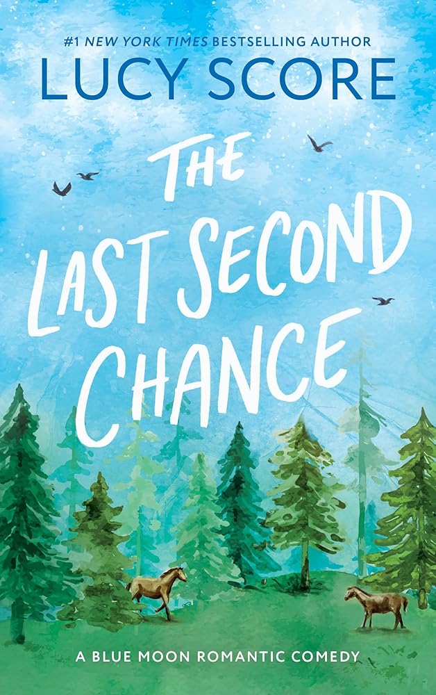 The Last Second Chance: A Small Town Enemies to Lovers Romcom (Blue Moon) cover image
