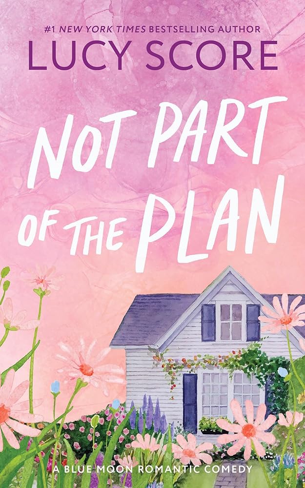 Not Part of the Plan: A Small Town Opposites Attract Romcom (Blue Moon Book 4) cover image