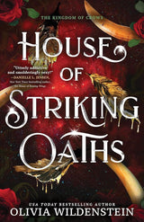 House of Striking Oaths (The Kingdom of Crows Book 3) by Olivia Wildenstein
