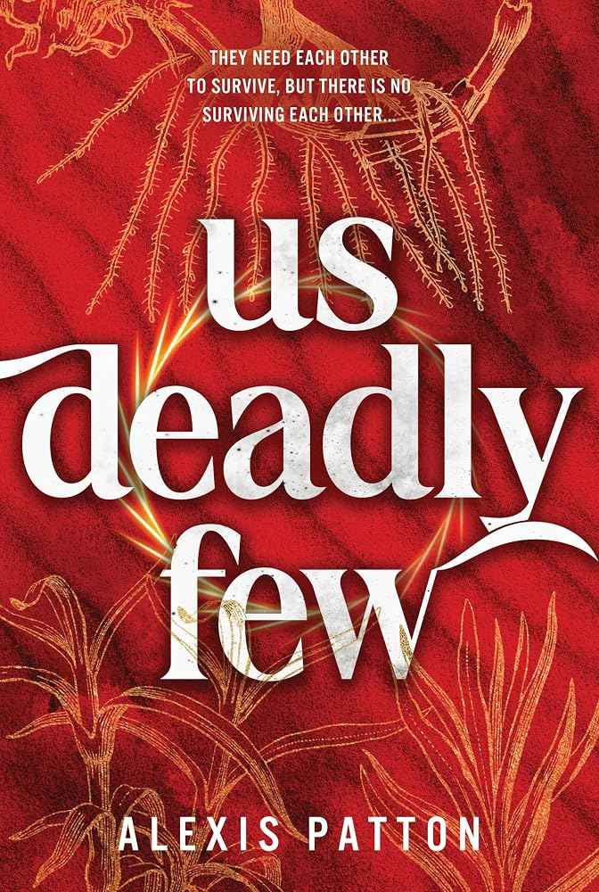 Us Deadly Few by Alexis Patton