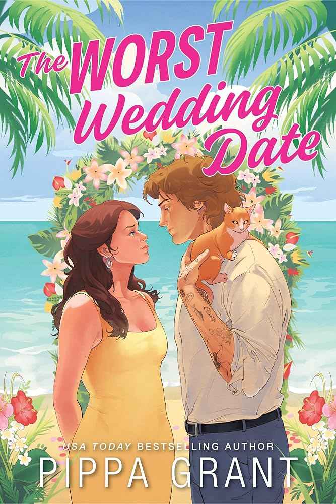 The Worst Wedding Date (Three BFFs and a Wedding Book 1) by Pippa Grant