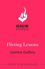 Flirting Lessons: The captivating and sizzling new queer romance from the Reese's Book Club Pick! by Jasmine Guillory