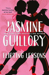 Flirting Lessons: The captivating and sizzling new queer romance from the Reese's Book Club Pick! by Jasmine Guillory