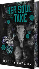 Her Soul to Take: Deluxe Special Edition: A Paranormal Dark Academia Romance (Souls Trilogy) by Harley Laroux
