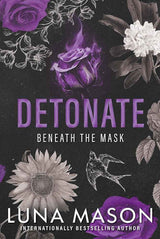 Detonate: A Dark Mafia Romance (Beneath the Mask) by Luna Mason