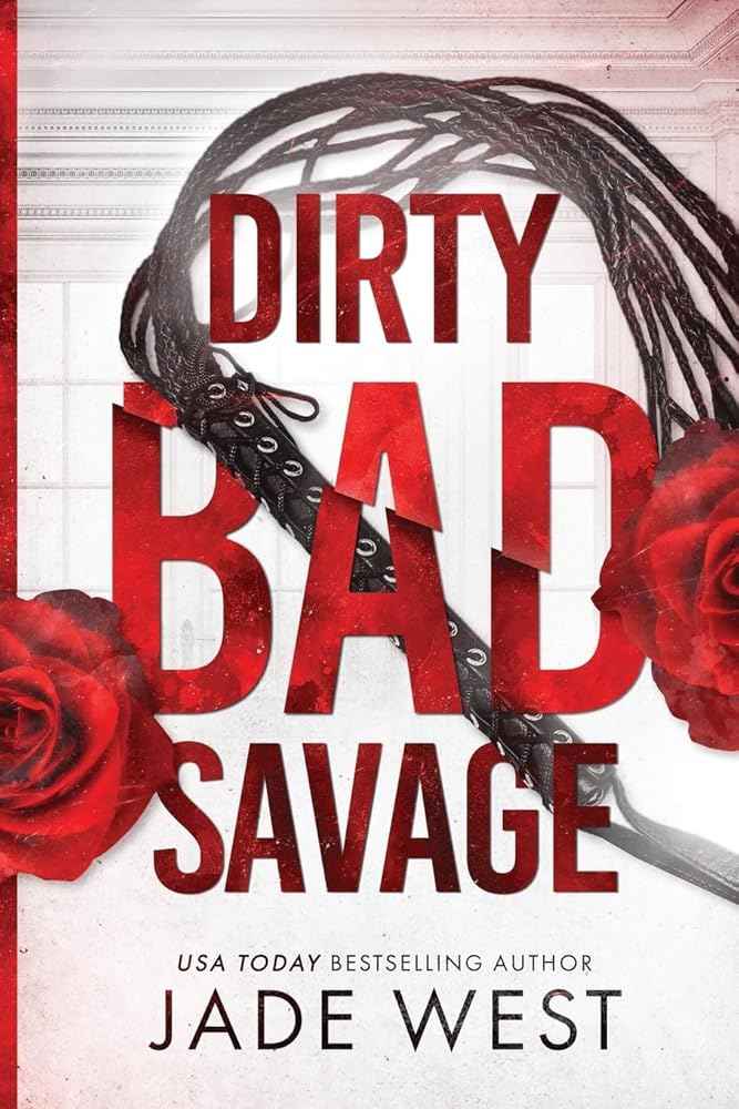 Dirty Bad Savage by Jade West (B2)
