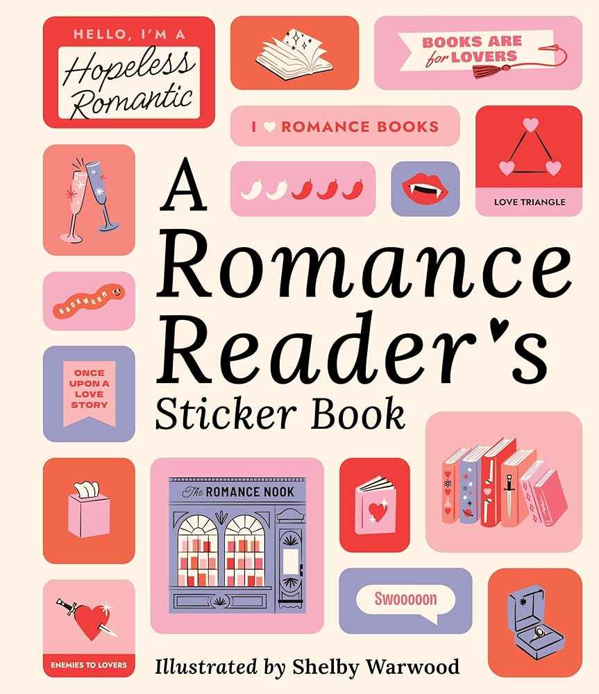 A Romance Reader's Sticker Book by Workman Publishing, Shelby Warwood