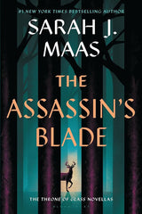 The Assassin's Blade: The Throne of Glass Prequel Novellas by Sarah J. Maas