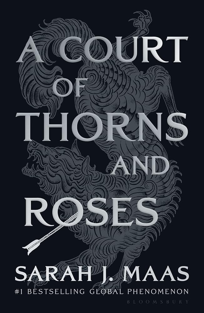A Court of Thorns and Roses by Sarah J. Maas