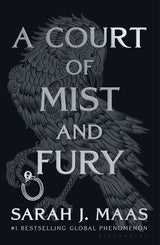 A Court of Mist and Fury by Sarah J. Maas