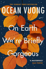 Ocean Vuong On Earth We're Briefly Gorgeous /anglais cover image