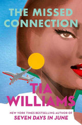The Missed Connection by Tia Williams