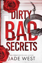 Dirty Bad Secrets by Jade West (B4)