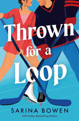 Thrown for a Loop: A New York Legends Hockey Romance (New York Legends Hockey, 1) by Sarina Bowen