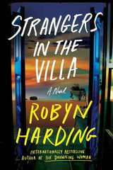 Strangers in the Villa by Robyn Harding
