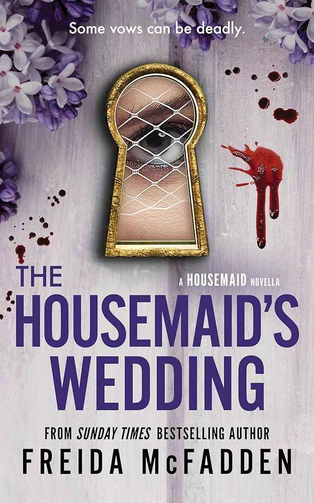 The Housemaid's Wedding: A Short Story in the Globally Acclaimed Housemaid Series by Freida McFadden