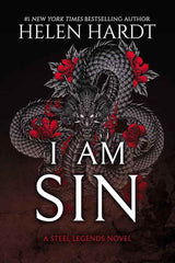 I Am Sin (1) (Steel Legends) by Helen Hardt