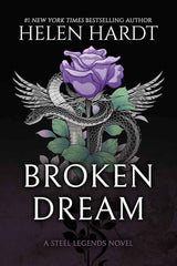 Broken Dream (Steel Legends) by Helen Hardt