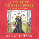 Court of Thorns and Roses Coloring Book by Sarah J. Maas