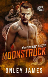 Moonstruck (Necessary Evils) by Onley James