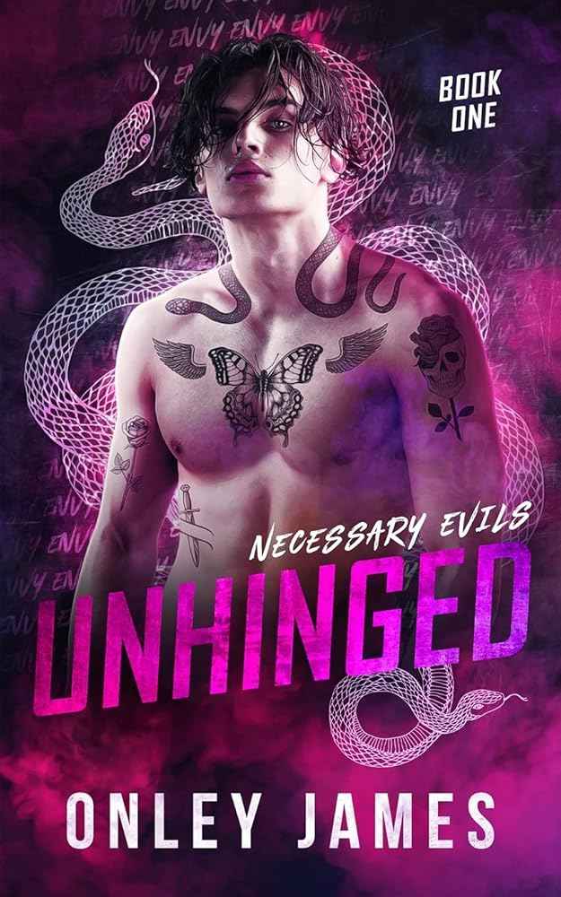 Unhinged (Necessary Evils) by Onley James