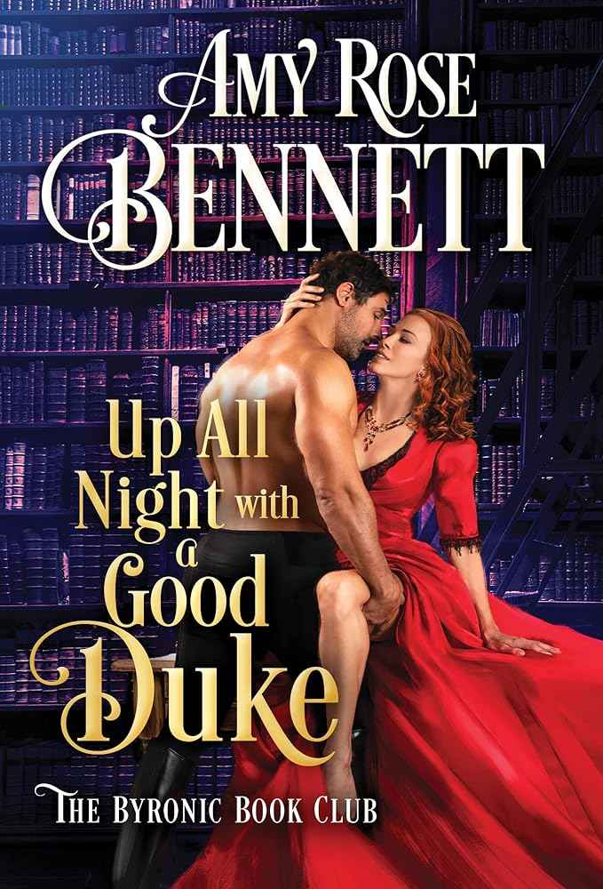 Up All Night with a Good Duke (The Byronic Book Club, 1) by Amy Rose Bennett