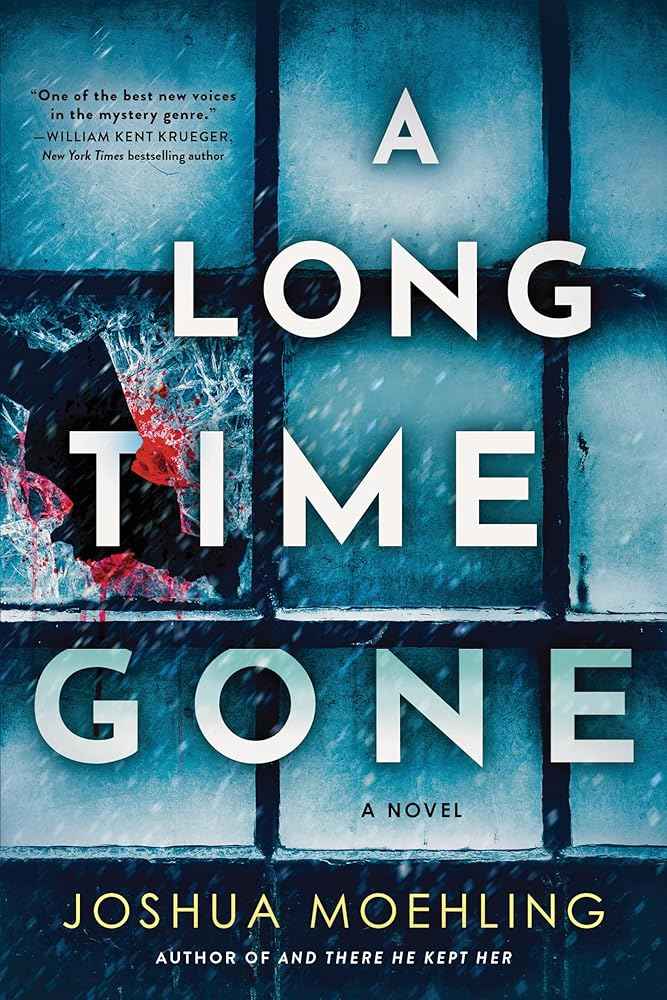 A Long Time Gone: A Novel (Ben Packard, 3) by Joshua Moehling