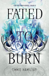 Fated to Burn: Book Two in the Destined Series cover image