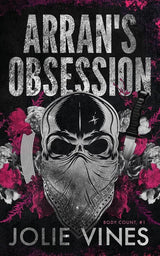 Arran's Obsession (Body Count, #1) Alternate Cover by Jolie Vines