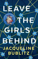 Leave the Girls Behind by Jacqueline Bublitz