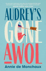 Audrey's Gone AWOL by Annie de Monchaux