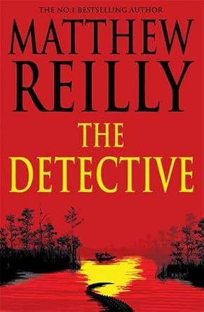 The Detective by Matthew Reilly - The Forbidden Chapter