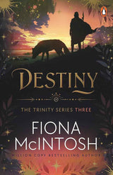 Destiny: Trinity Book 3 by Fiona McIntosh