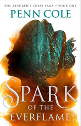 Spark of the Everflame (Volume 1) by Penn Cole