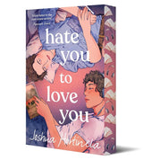 Hate You to Love You: The limited sprayed edges edition by Joshua Hortinela