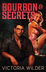Bourbon And Secrets (Volume 2) by Victoria Wilder